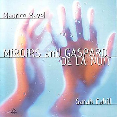 Ravel: Miroirs, Gaspard de la Nuit