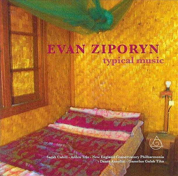 Evan Ziporyn: Typical Music